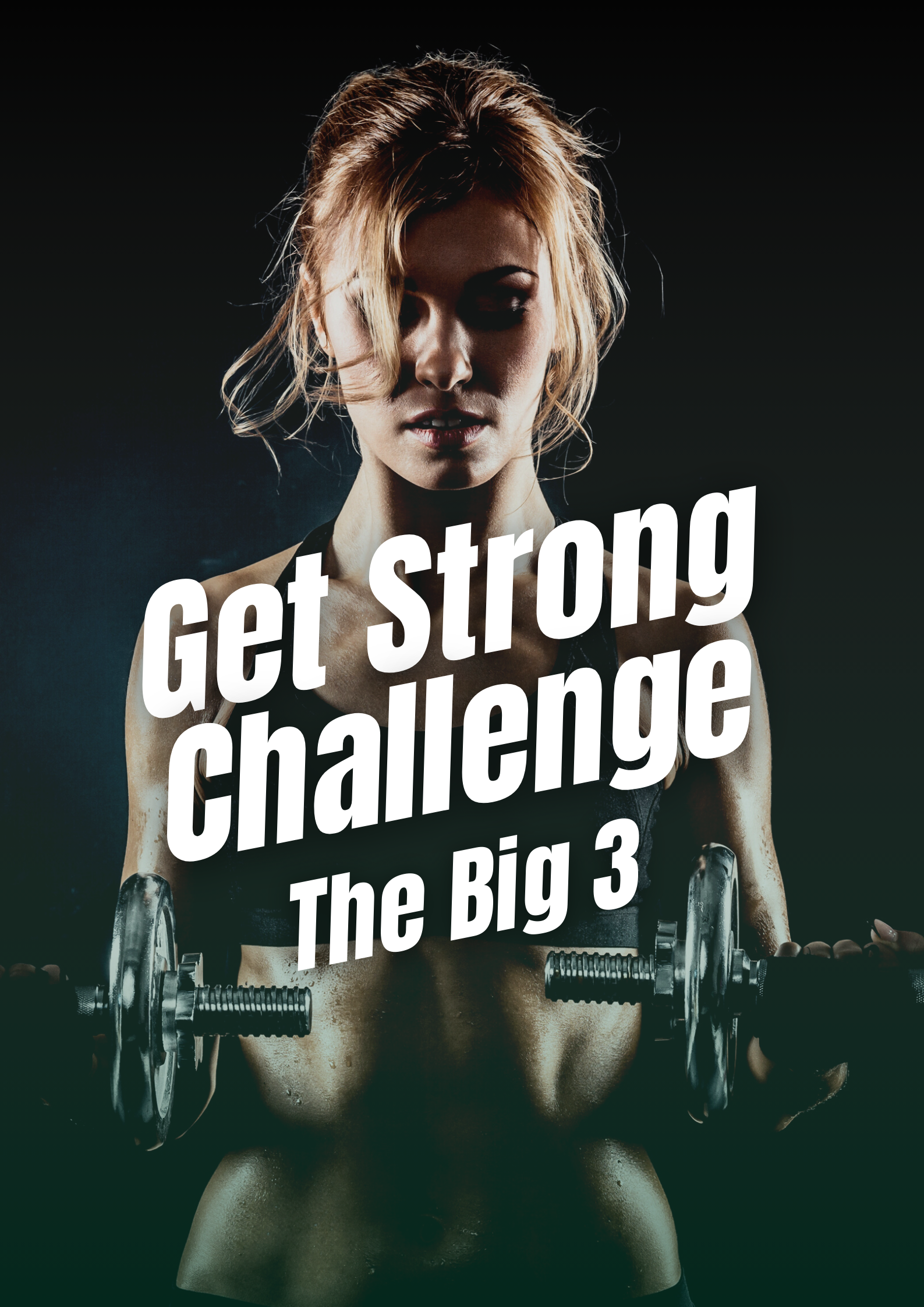 Get Strong Challenge – The Big 3